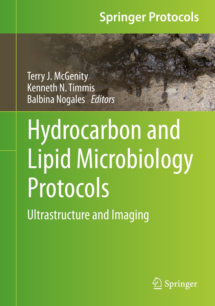 Titlebook: Hydrocarbon and Lipid Microbiology Protocols; Ultrastructure and I Terry J. McGenity,Kenneth N. Timmis,Balbina Nogale Book 2016 Springer-Ve Titlebook: Hydrocarbon and Lipid Microbiology Protocols; Ultrastructure and I Terry J. McGenity,Kenneth N. Timmis,Balbina Nogale Book 2016 Springer-Ve