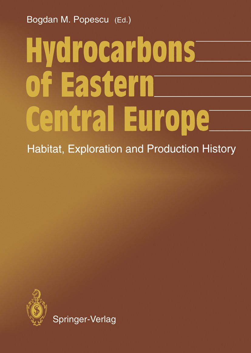 Titlebook: Hydrocarbons of Eastern Central Europe; Habitat, Exploration Bogdan M. Popescu Book 1994 Springer-Verlag Berlin Heidelberg 1994 Erdölgeolog Titlebook: Hydrocarbons of Eastern Central Europe; Habitat, Exploration Bogdan M. Popescu Book 1994 Springer-Verlag Berlin Heidelberg 1994 Erdölgeolog