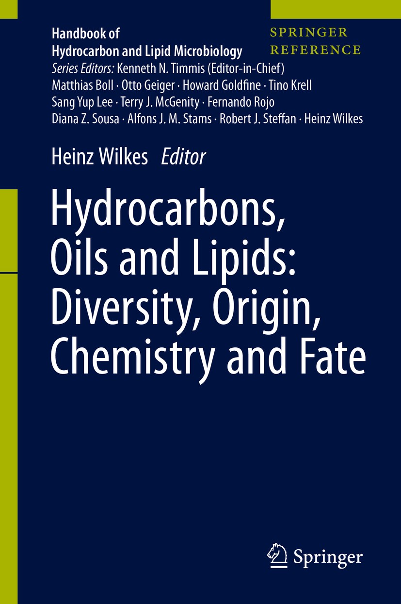 Titlebook: Hydrocarbons, Oils and Lipids: Diversity, Origin, Chemistry and Fate; Heinz Wilkes Reference work 2020 Springer Nature Switzerland AG 2020 Titlebook: Hydrocarbons, Oils and Lipids: Diversity, Origin, Chemistry and Fate; Heinz Wilkes Reference work 2020 Springer Nature Switzerland AG 2020