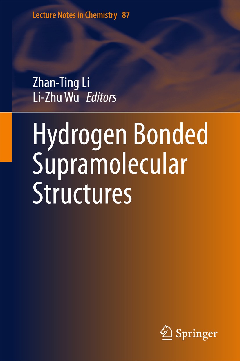 Titlebook: Hydrogen Bonded Supramolecular Structures; Zhan-Ting Li,Li-Zhu Wu Book 2015 Springer-Verlag Berlin Heidelberg 2015 Anion recognition.Aroma Titlebook: Hydrogen Bonded Supramolecular Structures; Zhan-Ting Li,Li-Zhu Wu Book 2015 Springer-Verlag Berlin Heidelberg 2015 Anion recognition.Aroma