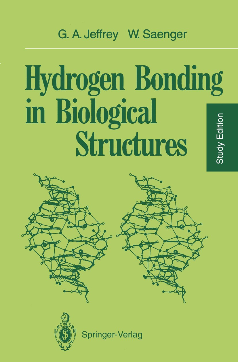 Titlebook: Hydrogen Bonding in Biological Structures; George A. Jeffrey,Wolfram Saenger Book 1991 Springer-Verlag Berlin Heidelberg 1991 DNA.Peptide. Titlebook: Hydrogen Bonding in Biological Structures; George A. Jeffrey,Wolfram Saenger Book 1991 Springer-Verlag Berlin Heidelberg 1991 DNA.Peptide.