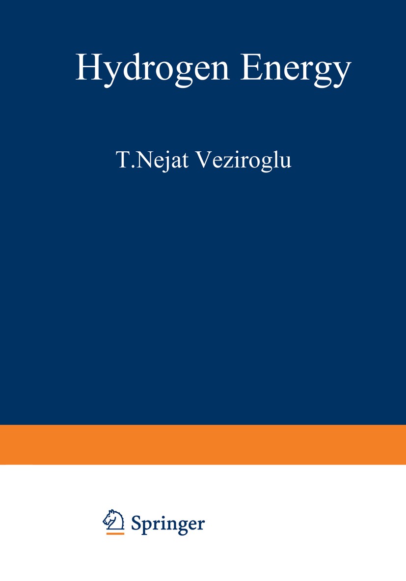 Titlebook: Hydrogen Energy; Part A T. Nejat Veziroğlu (Director) Book 1975 Plenum Press, New York 1975 coal.deposits.electricity.energy storage.engine Titlebook: Hydrogen Energy; Part A T. Nejat Veziroğlu (Director) Book 1975 Plenum Press, New York 1975 coal.deposits.electricity.energy storage.engine