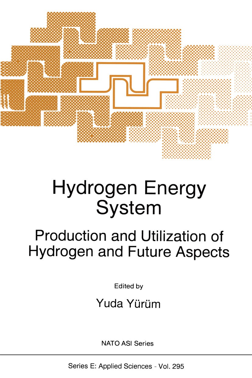 Titlebook: Hydrogen Energy System; Production and Utili Yuda Yürüm Book 1995 Springer Science+Business Media Dordrecht 1995 carbon dioxide.emission.en Titlebook: Hydrogen Energy System; Production and Utili Yuda Yürüm Book 1995 Springer Science+Business Media Dordrecht 1995 carbon dioxide.emission.en