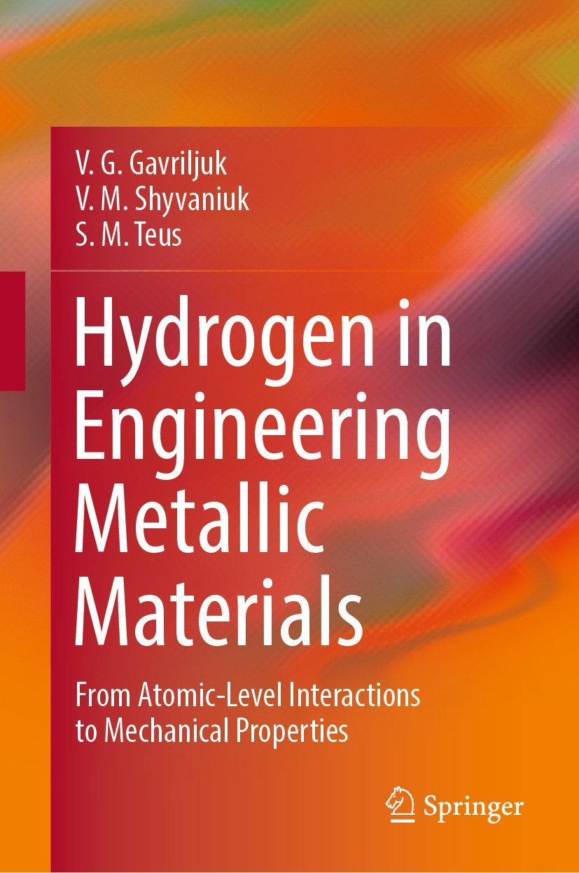 Titlebook: Hydrogen in Engineering Metallic Materials; From Atomic-Level In V. G. Gavriljuk,V. M. Shyvaniuk,S. M. Teus Book 2022 The Editor(s) (if app Titlebook: Hydrogen in Engineering Metallic Materials; From Atomic-Level In V. G. Gavriljuk,V. M. Shyvaniuk,S. M. Teus Book 2022 The Editor(s) (if app