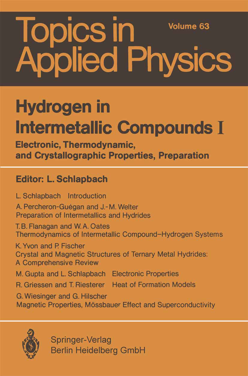 Titlebook: Hydrogen in Intermetallic Compounds I; Electronic, Thermody Louis Schlapbach Textbook 1988 Springer-Verlag Berlin Heidelberg 1988 crystal.c Titlebook: Hydrogen in Intermetallic Compounds I; Electronic, Thermody Louis Schlapbach Textbook 1988 Springer-Verlag Berlin Heidelberg 1988 crystal.c