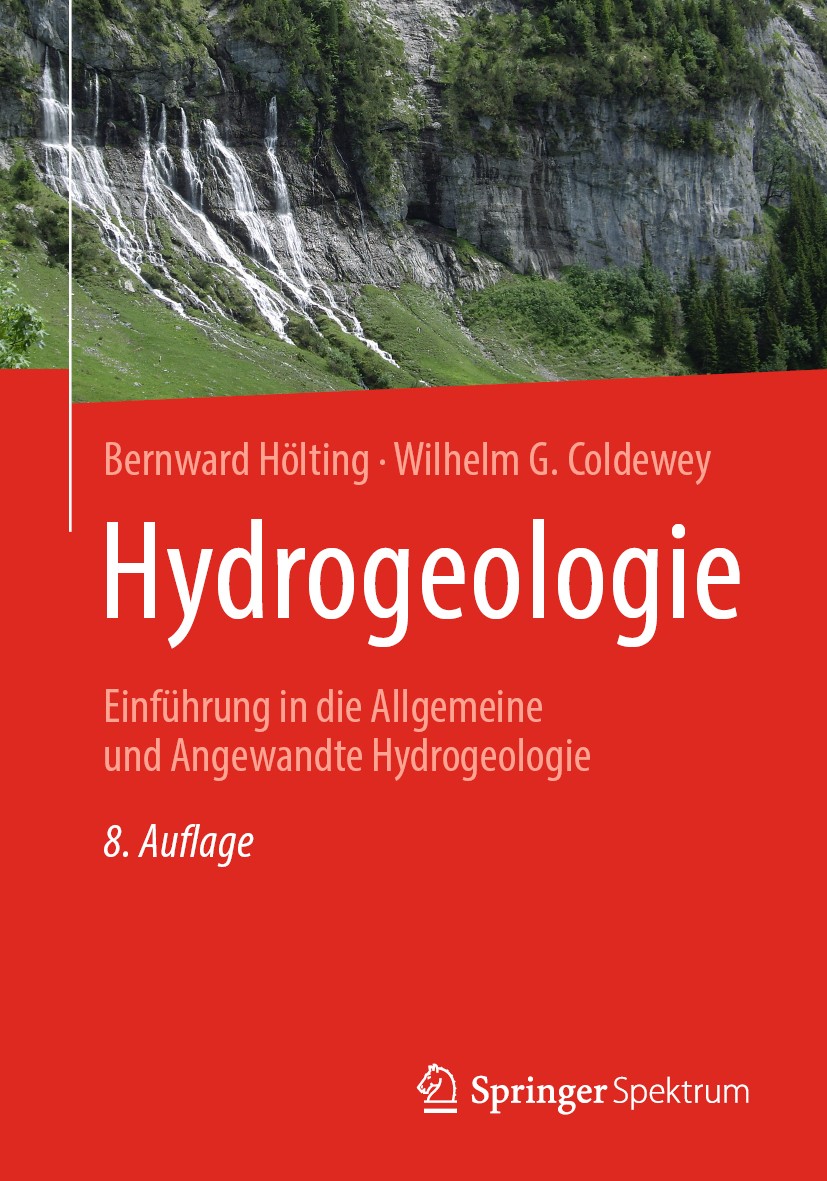 Titlebook: Hydrogeologie; Einführung in die Al Bernward Hölting,Wilhelm G. Coldewey Textbook 2013Latest edition Springer-Verlag GmbH Deutschland, ein Titlebook: Hydrogeologie; Einführung in die Al Bernward Hölting,Wilhelm G. Coldewey Textbook 2013Latest edition Springer-Verlag GmbH Deutschland, ein
