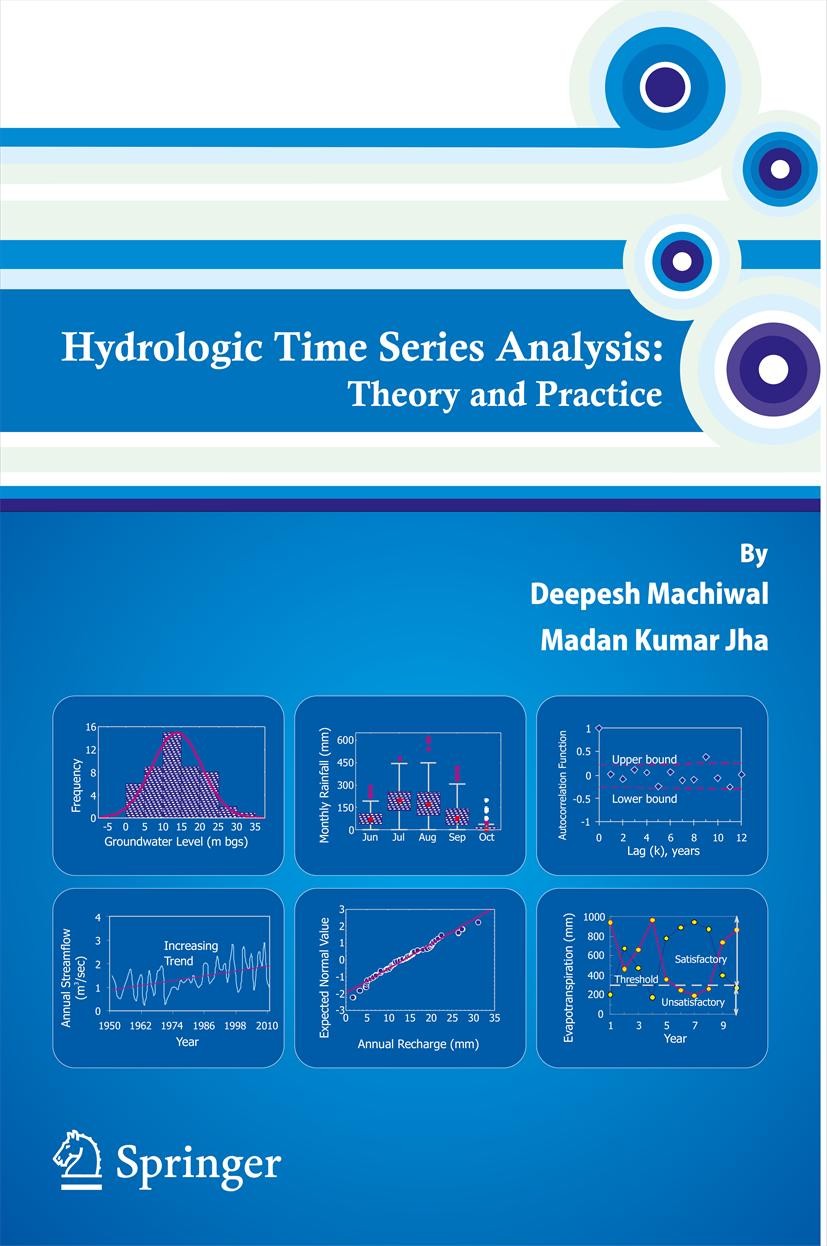 Titlebook: Hydrologic Time Series Analysis; Theory and Practice Deepesh Machiwal,Madan Kumar Jha Book 2012 Capital Publishing Company, New Delhi, Indi Titlebook: Hydrologic Time Series Analysis; Theory and Practice Deepesh Machiwal,Madan Kumar Jha Book 2012 Capital Publishing Company, New Delhi, Indi