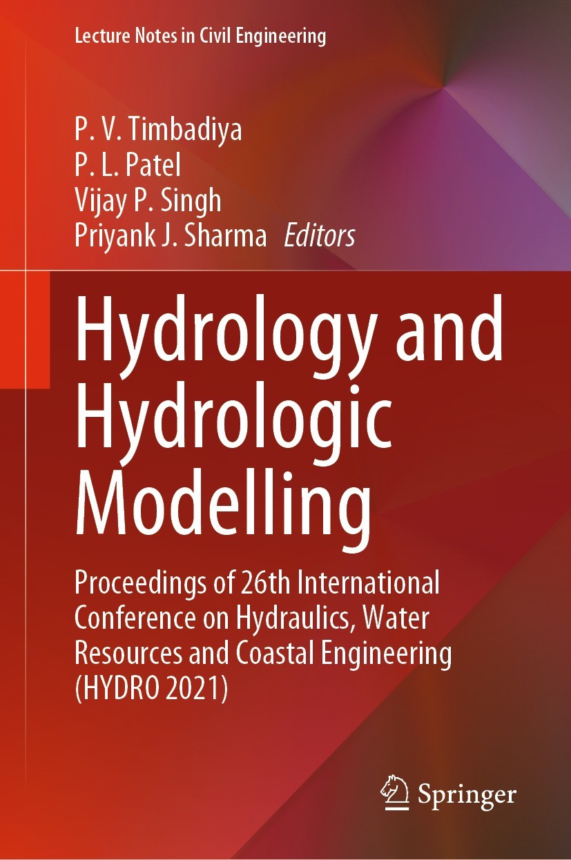 Titlebook: Hydrology and Hydrologic Modelling; Proceedings of 26th P. V. Timbadiya,P. L. Patel,Priyank J. Sharma Conference proceedings 2023 The Edit Titlebook: Hydrology and Hydrologic Modelling; Proceedings of 26th P. V. Timbadiya,P. L. Patel,Priyank J. Sharma Conference proceedings 2023 The Edit