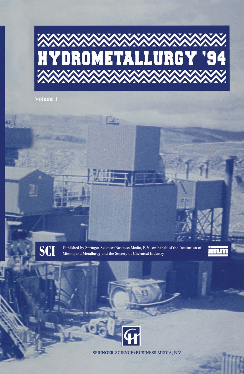 Titlebook: Hydrometallurgy ’94; Papers presented at Institution of Mining and Metallurgy and the Socie Book 1994 Springer Science+Business Media Dord Titlebook: Hydrometallurgy ’94; Papers presented at Institution of Mining and Metallurgy and the Socie Book 1994 Springer Science+Business Media Dord