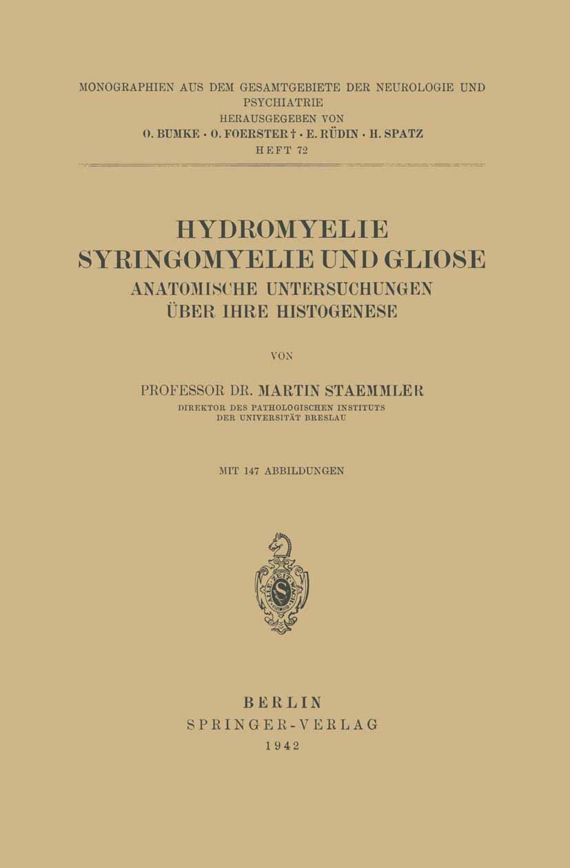 Titlebook: Hydromyelie Syringomyelie und Gliose; Anatomische Untersuc Martin Staemmler Book 1942 Springer-Verlag Berlin Heidelberg 1942 Egel.Eisen.Emb Titlebook: Hydromyelie Syringomyelie und Gliose; Anatomische Untersuc Martin Staemmler Book 1942 Springer-Verlag Berlin Heidelberg 1942 Egel.Eisen.Emb