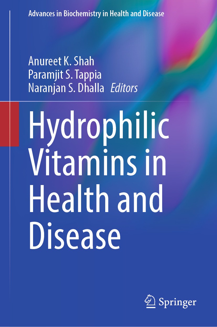 Titlebook: Hydrophilic Vitamins in Health and Disease; Anureet K. Shah,Paramjit S. Tappia,Naranjan S. Dha Book 2024 The Editor(s) (if applicable) and Titlebook: Hydrophilic Vitamins in Health and Disease; Anureet K. Shah,Paramjit S. Tappia,Naranjan S. Dha Book 2024 The Editor(s) (if applicable) and
