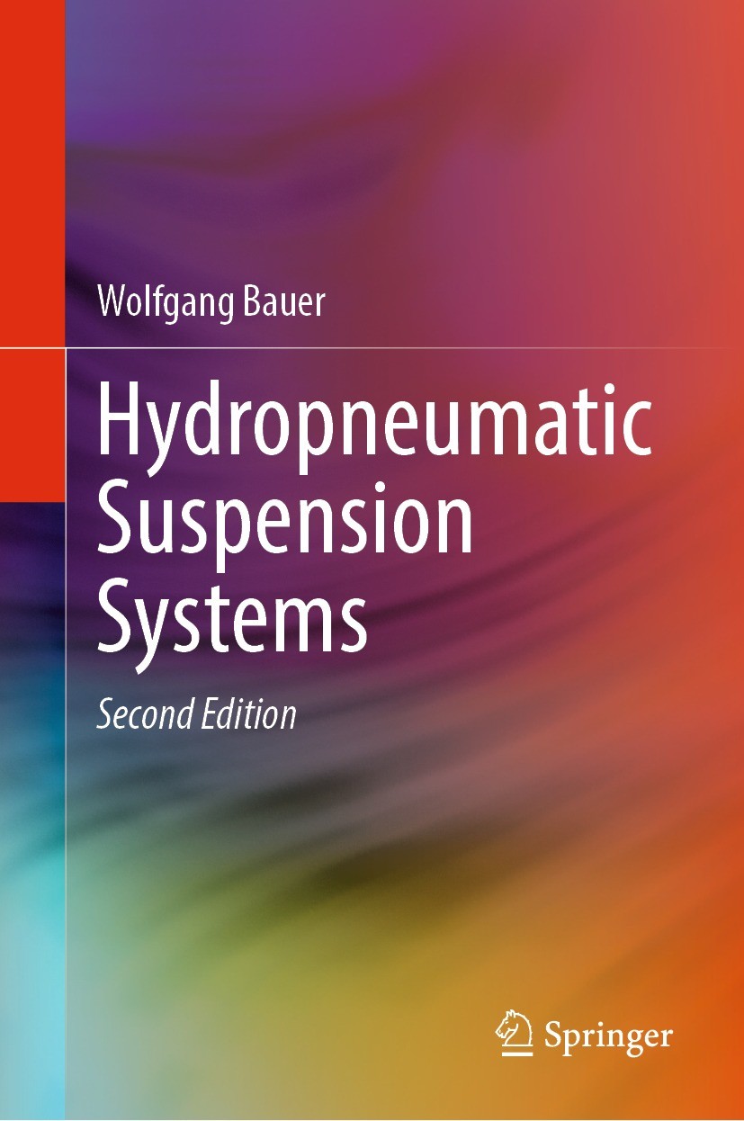 Titlebook: Hydropneumatic Suspension Systems; Wolfgang Bauer Book 2022Latest edition Springer-Verlag GmbH Germany, part of Springer Nature 2022 Agric Titlebook: Hydropneumatic Suspension Systems; Wolfgang Bauer Book 2022Latest edition Springer-Verlag GmbH Germany, part of Springer Nature 2022 Agric