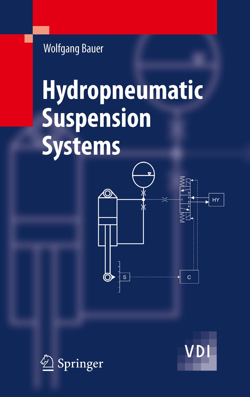 Titlebook: Hydropneumatic Suspension Systems; Wolfgang Bauer Book 20111st edition Springer-Verlag Berlin Heidelberg 2011 agricultural equipment.autom Titlebook: Hydropneumatic Suspension Systems; Wolfgang Bauer Book 20111st edition Springer-Verlag Berlin Heidelberg 2011 agricultural equipment.autom