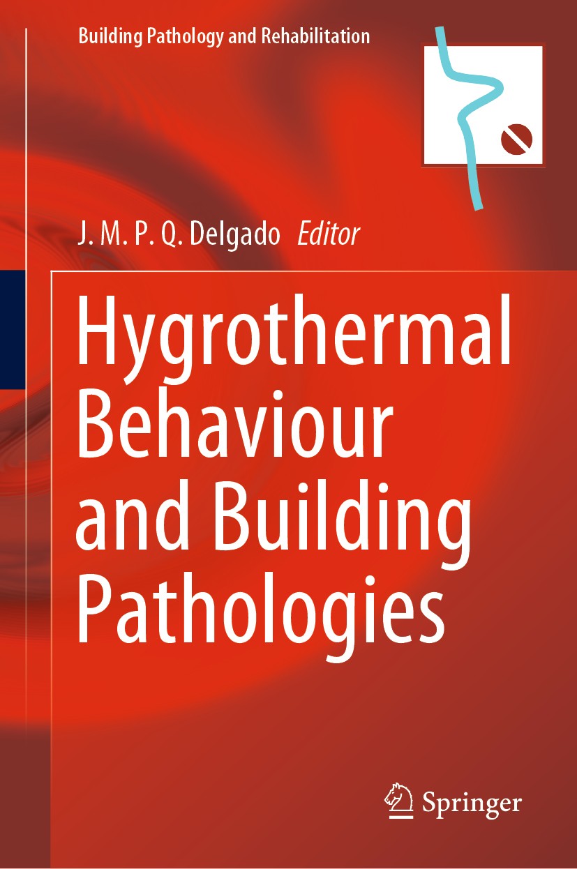 Titlebook: Hygrothermal Behaviour and Building Pathologies; J.M.P.Q. Delgado Book 2021 The Editor(s) (if applicable) and The Author(s), under exclusi Titlebook: Hygrothermal Behaviour and Building Pathologies; J.M.P.Q. Delgado Book 2021 The Editor(s) (if applicable) and The Author(s), under exclusi