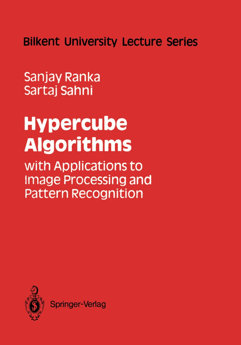 Titlebook: Hypercube Algorithms; with Applications to Sanjay Ranka,Sartaj Sahni Textbook 1990 Springer-Verlag New York Inc. 1990 algorithm.algorithms. Titlebook: Hypercube Algorithms; with Applications to Sanjay Ranka,Sartaj Sahni Textbook 1990 Springer-Verlag New York Inc. 1990 algorithm.algorithms.