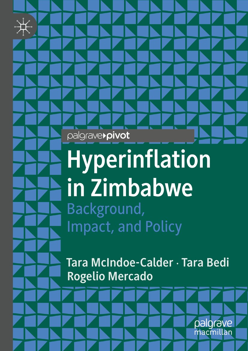 Titlebook: Hyperinflation in Zimbabwe; Background, Impact, Tara McIndoe-Calder,Tara Bedi,Rogelio Mercado Book 2019 The Editor(s) (if applicable) and Titlebook: Hyperinflation in Zimbabwe; Background, Impact, Tara McIndoe-Calder,Tara Bedi,Rogelio Mercado Book 2019 The Editor(s) (if applicable) and