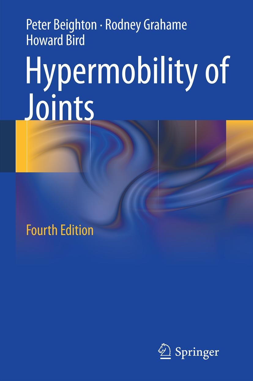 Titlebook: Hypermobility of Joints; Peter H. Beighton,Rodney Grahame,Howard Bird Book 2012Latest edition Springer-Verlag London Limited 2012 Musculos Titlebook: Hypermobility of Joints; Peter H. Beighton,Rodney Grahame,Howard Bird Book 2012Latest edition Springer-Verlag London Limited 2012 Musculos