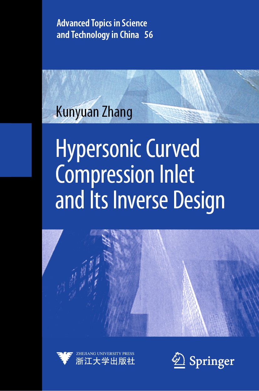 Titlebook: Hypersonic Curved Compression Inlet and Its Inverse Design; Kunyuan Zhang Book 2020 Zhejiang University Press and Springer Nature Singapor Titlebook: Hypersonic Curved Compression Inlet and Its Inverse Design; Kunyuan Zhang Book 2020 Zhejiang University Press and Springer Nature Singapor