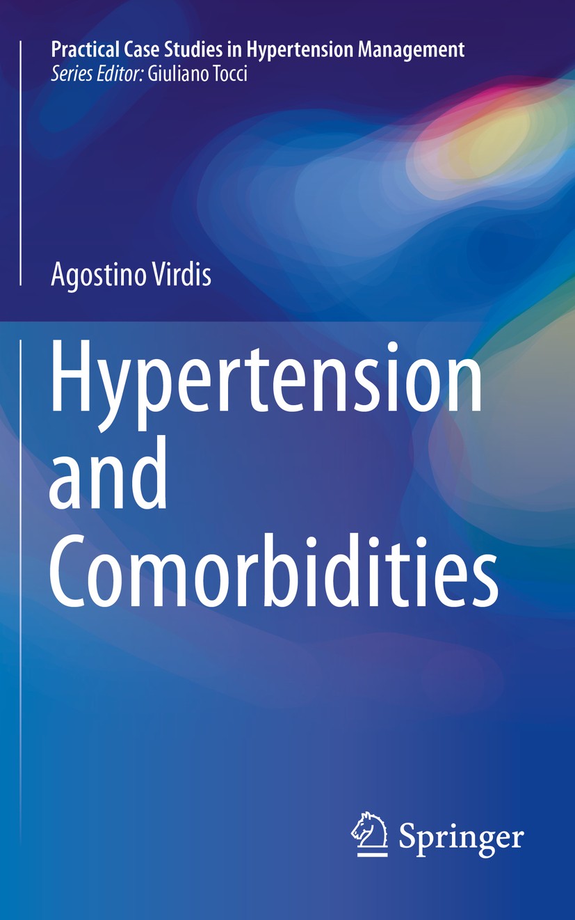 Titlebook: Hypertension and Comorbidities; Agostino Virdis Book 2016 The Editor(s) (if applicable) and The Author(s), under exclusive license to Spri Titlebook: Hypertension and Comorbidities; Agostino Virdis Book 2016 The Editor(s) (if applicable) and The Author(s), under exclusive license to Spri