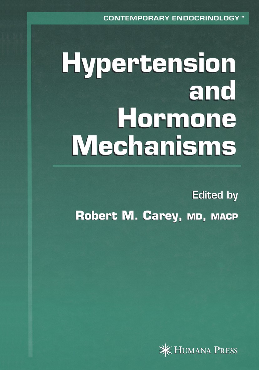 Titlebook: Hypertension and Hormone Mechanisms; Robert M. Carey (David A. Harrison III Distinguish Book 2007 Humana Press 2007 Angiotensin II.aldoste Titlebook: Hypertension and Hormone Mechanisms; Robert M. Carey (David A. Harrison III Distinguish Book 2007 Humana Press 2007 Angiotensin II.aldoste