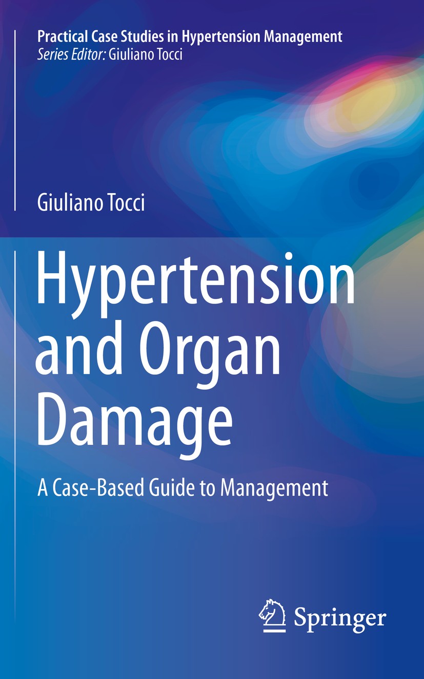 Titlebook: Hypertension and Organ Damage; A Case-Based Guide t Giuliano Tocci Book 2016 Springer International Publishing Switzerland 2016 Left ventri Titlebook: Hypertension and Organ Damage; A Case-Based Guide t Giuliano Tocci Book 2016 Springer International Publishing Switzerland 2016 Left ventri
