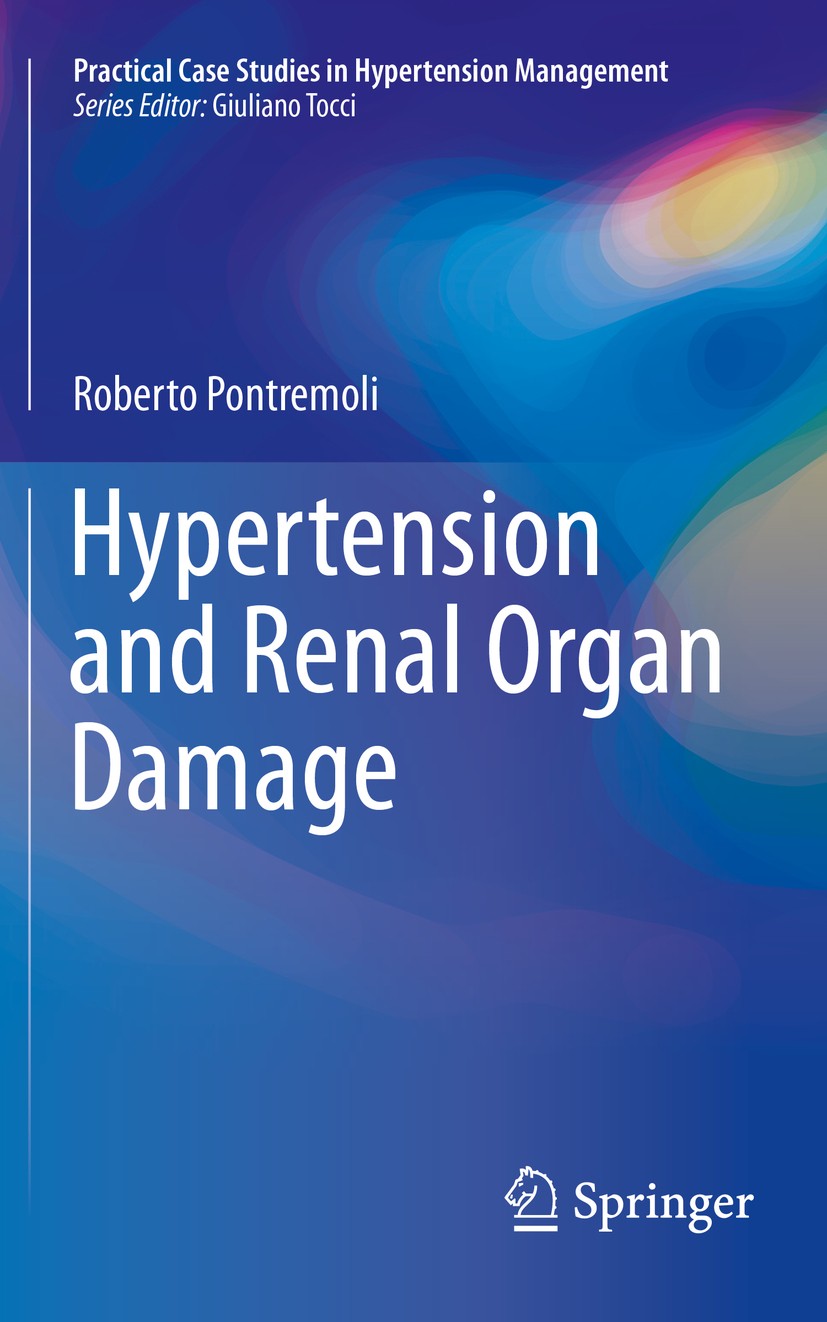 Titlebook: Hypertension and Renal Organ Damage; Roberto Pontremoli Book 2018 The Editor(s) (if applicable) and The Author(s), under exclusive license Titlebook: Hypertension and Renal Organ Damage; Roberto Pontremoli Book 2018 The Editor(s) (if applicable) and The Author(s), under exclusive license