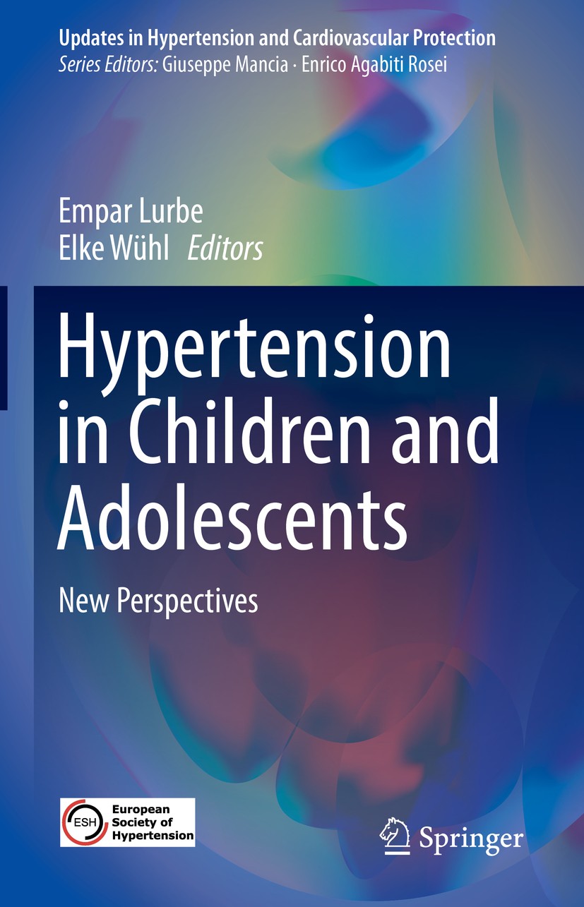 Titlebook: Hypertension in Children and Adolescents; New Perspectives Empar Lurbe,Elke Wühl Book 2019 Springer Nature Switzerland AG 2019 isolated sys Titlebook: Hypertension in Children and Adolescents; New Perspectives Empar Lurbe,Elke Wühl Book 2019 Springer Nature Switzerland AG 2019 isolated sys