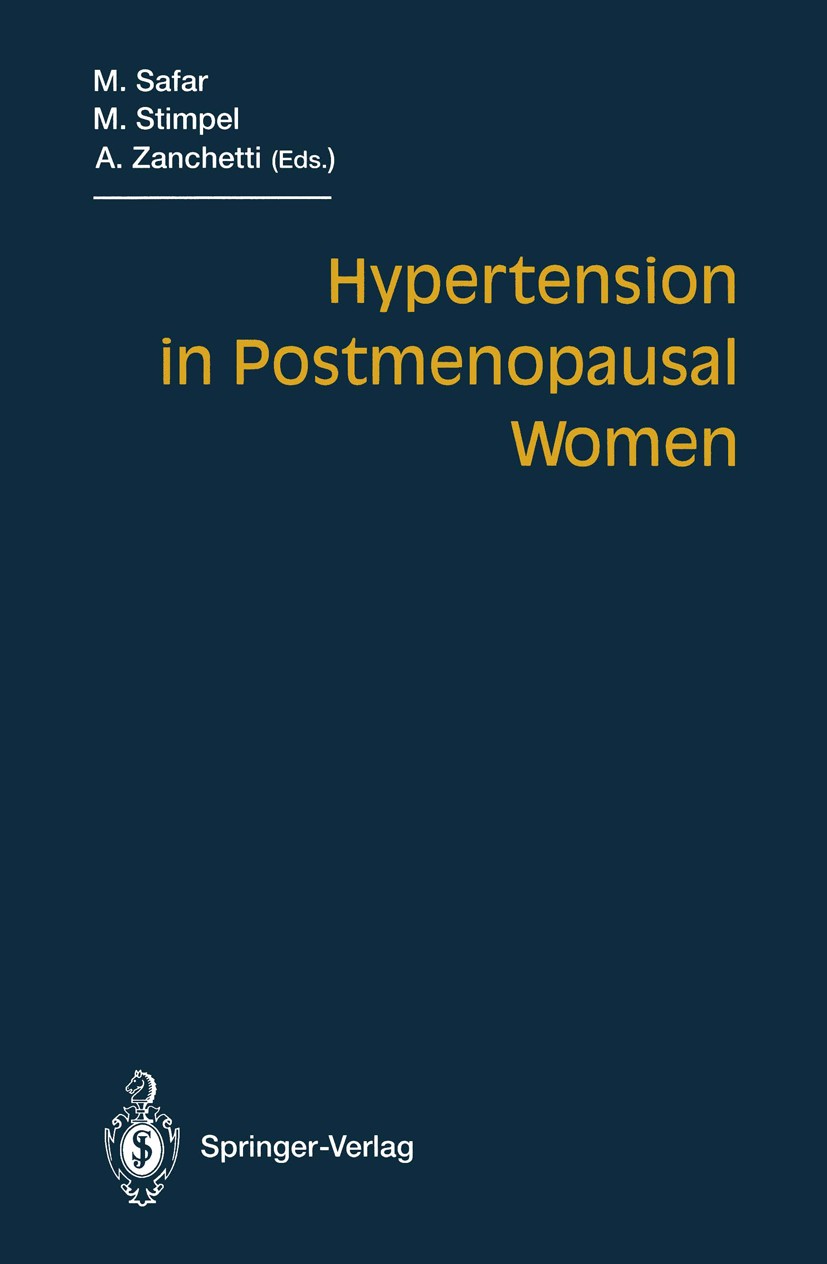 Titlebook: Hypertension in Postmenopausal Women; Michel Emile Safar (Professor of Therapeutics),Mic Conference proceedings 1994 Springer-Verlag Berli Titlebook: Hypertension in Postmenopausal Women; Michel Emile Safar (Professor of Therapeutics),Mic Conference proceedings 1994 Springer-Verlag Berli