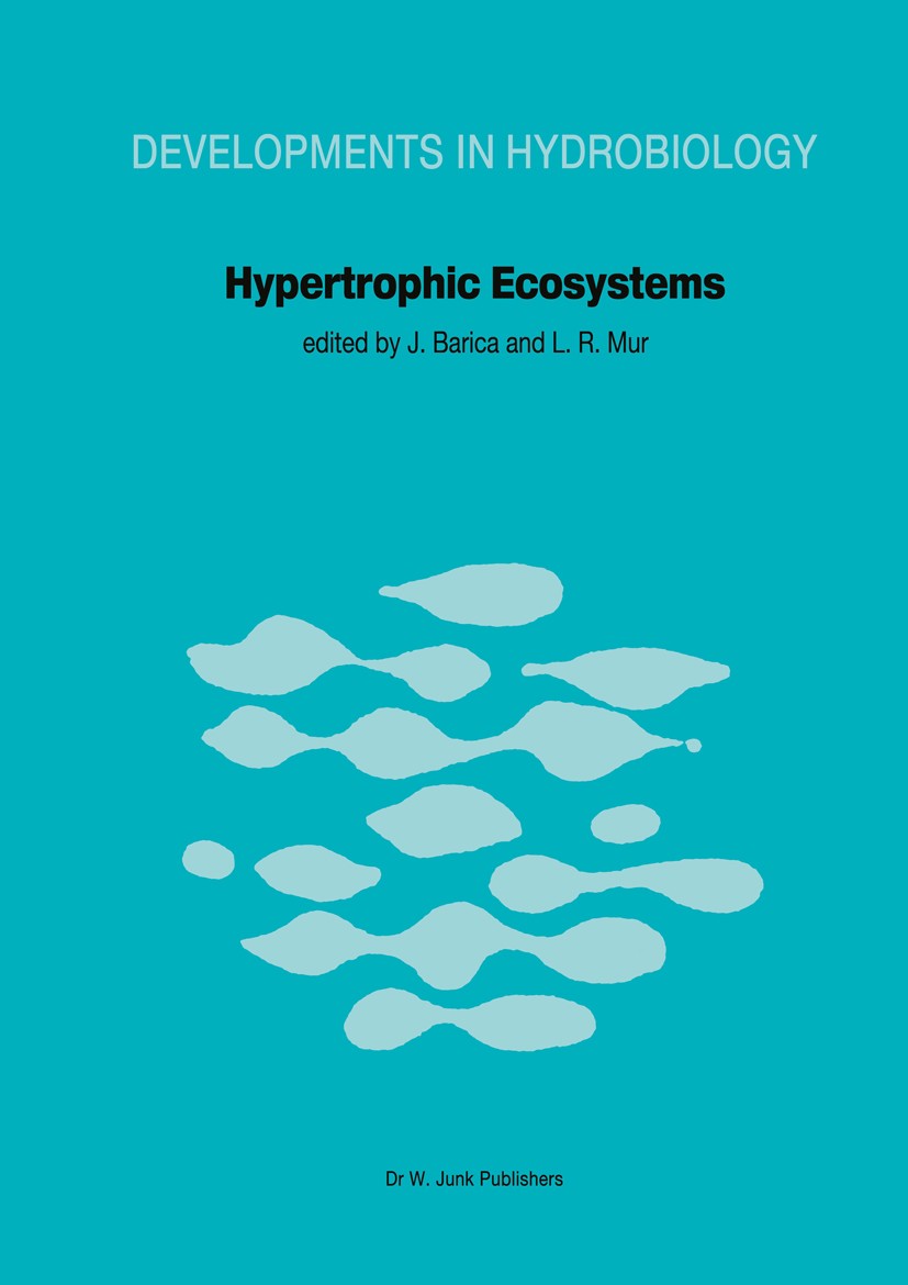 Titlebook: Hypertrophic Ecosystems; S.I.L. Workshop on H Jan Barica (Program Chairman),Luuc R. Mur (Co-chai Book 1980 Dr. W. Junk bv Publishers, The H Titlebook: Hypertrophic Ecosystems; S.I.L. Workshop on H Jan Barica (Program Chairman),Luuc R. Mur (Co-chai Book 1980 Dr. W. Junk bv Publishers, The H