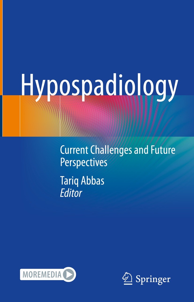 Titlebook: Hypospadiology; Current Challenges a Tariq Abbas Textbook 2023 The Editor(s) (if applicable) and The Author(s), under exclusive license to Titlebook: Hypospadiology; Current Challenges a Tariq Abbas Textbook 2023 The Editor(s) (if applicable) and The Author(s), under exclusive license to
