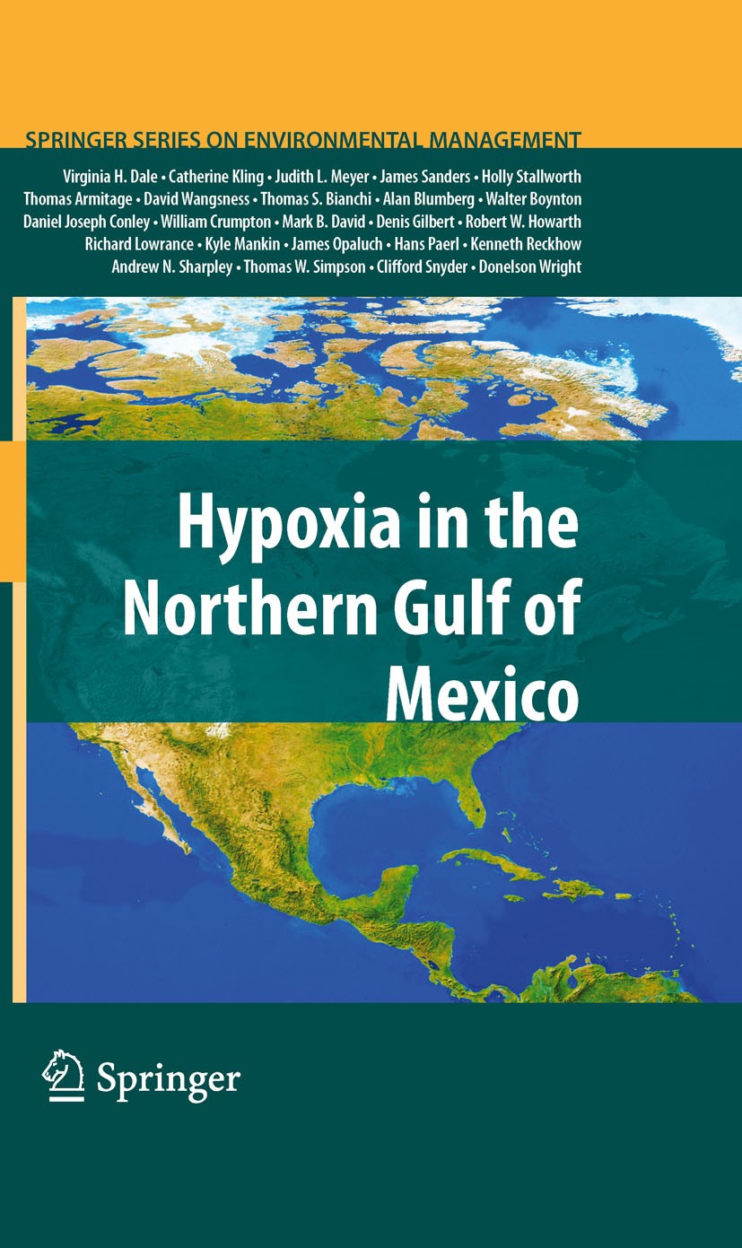 Titlebook: Hypoxia in the Northern Gulf of Mexico; Virginia H. Dale,Donelson Wright,Clifford S. Snyde Book 2010 Springer-Verlag New York 2010 Control Titlebook: Hypoxia in the Northern Gulf of Mexico; Virginia H. Dale,Donelson Wright,Clifford S. Snyde Book 2010 Springer-Verlag New York 2010 Control