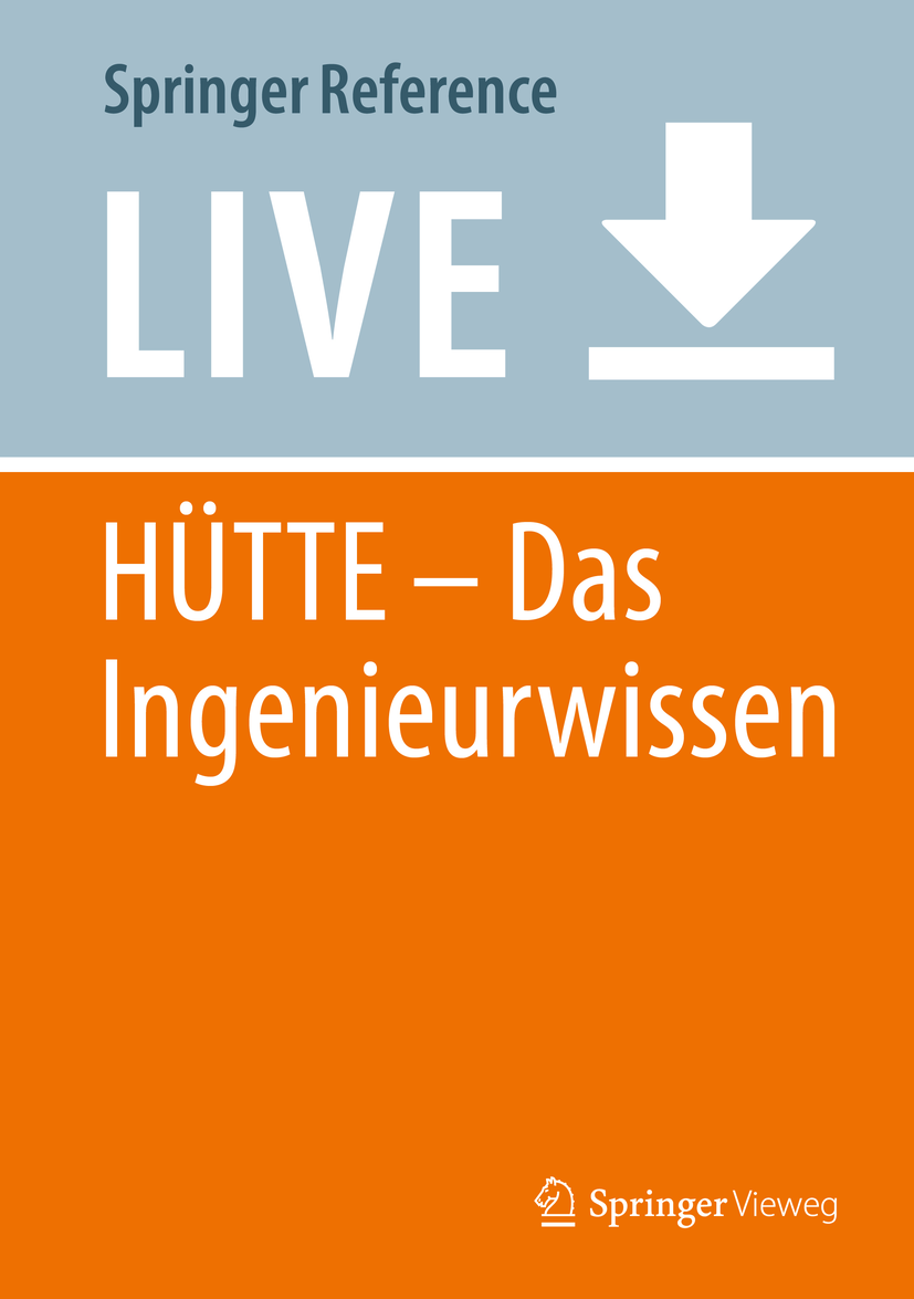 Titlebook: HÜTTE – Das Ingenieurwissen; Manfred Hennecke,Birgit Skrotzki Living reference work 20200th edition Betriebswirtschaft und Kostenrechnung Titlebook: HÜTTE – Das Ingenieurwissen; Manfred Hennecke,Birgit Skrotzki Living reference work 20200th edition Betriebswirtschaft und Kostenrechnung