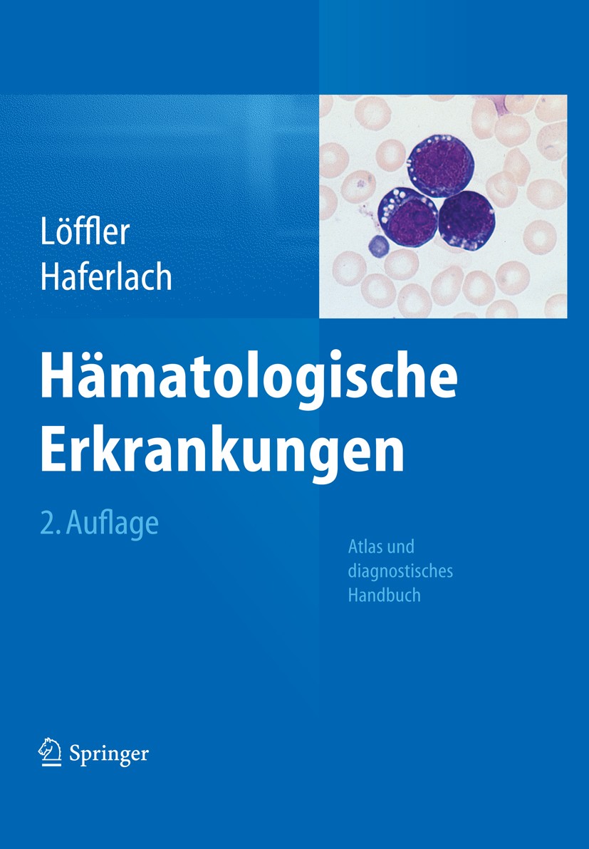 Titlebook: Hämatologische Erkrankungen; Atlas und diagnostis Helmut Löffler,Torsten Haferlach Book 20132nd edition Springer-Verlag Berlin Heidelberg 2 Titlebook: Hämatologische Erkrankungen; Atlas und diagnostis Helmut Löffler,Torsten Haferlach Book 20132nd edition Springer-Verlag Berlin Heidelberg 2