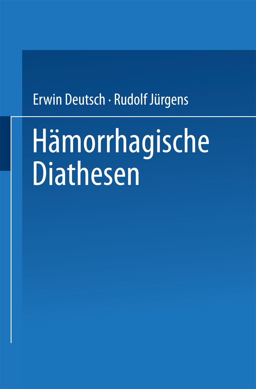 Titlebook: Hämorrhagische Diathesen; Internationales Symp Rudolf Jürgens,Erwin Deutsch Book 1955 Springer-Verlag Wien 1955 Blutgerinnung.Diagnostik.Ge Titlebook: Hämorrhagische Diathesen; Internationales Symp Rudolf Jürgens,Erwin Deutsch Book 1955 Springer-Verlag Wien 1955 Blutgerinnung.Diagnostik.Ge