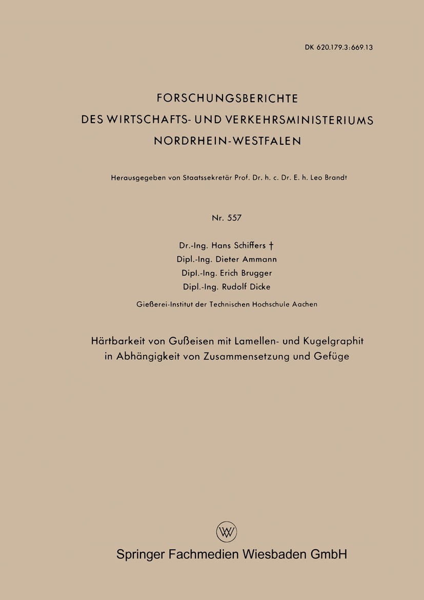 Titlebook: Härtbarkeit von Gußeisen mit Lamellen- und Kugelgraphit in Abhängigkeit von Zusammensetzung und Gefü; Hans Schiffers,Dieter Ammann,Rudolf Titlebook: Härtbarkeit von Gußeisen mit Lamellen- und Kugelgraphit in Abhängigkeit von Zusammensetzung und Gefü; Hans Schiffers,Dieter Ammann,Rudolf