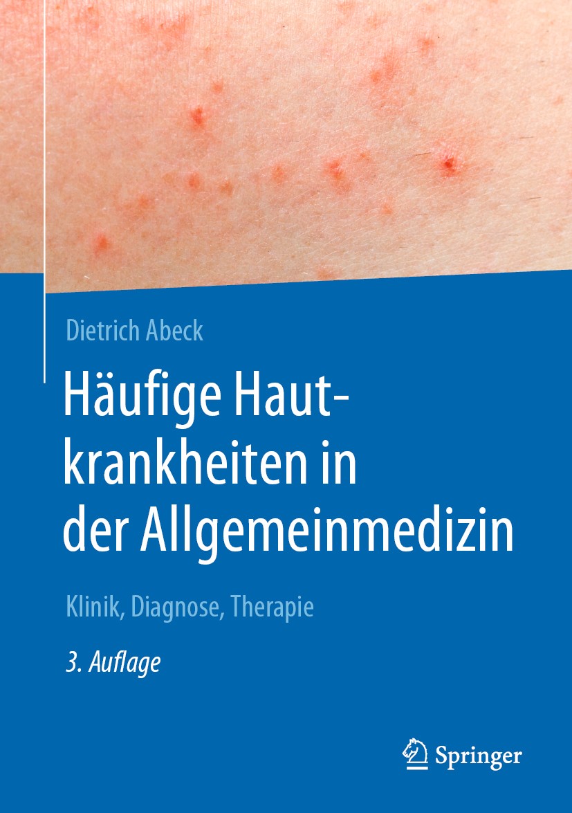 Titlebook: Häufige Hautkrankheiten in der Allgemeinmedizin; Klinik, Diagnose, Th Dietrich Abeck Book 2020Latest edition Springer-Verlag GmbH Deutschla Titlebook: Häufige Hautkrankheiten in der Allgemeinmedizin; Klinik, Diagnose, Th Dietrich Abeck Book 2020Latest edition Springer-Verlag GmbH Deutschla