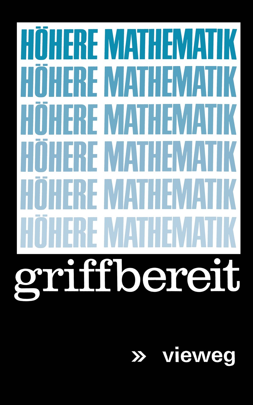 Titlebook: Höhere Mathematik griffbereit; Definitionen Theorem M. Ja. Wygodski Book 1973 Friedr. Vieweg + Sohn, Verlag, Braunschweig 1973 Ableitung.Al Titlebook: Höhere Mathematik griffbereit; Definitionen Theorem M. Ja. Wygodski Book 1973 Friedr. Vieweg + Sohn, Verlag, Braunschweig 1973 Ableitung.Al