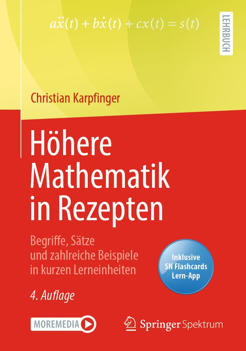 Titlebook: Höhere Mathematik in Rezepten; Begriffe, Sätze und Christian Karpfinger Textbook 2022Latest edition Springer-Verlag GmbH Deutschland, ein Titlebook: Höhere Mathematik in Rezepten; Begriffe, Sätze und Christian Karpfinger Textbook 2022Latest edition Springer-Verlag GmbH Deutschland, ein