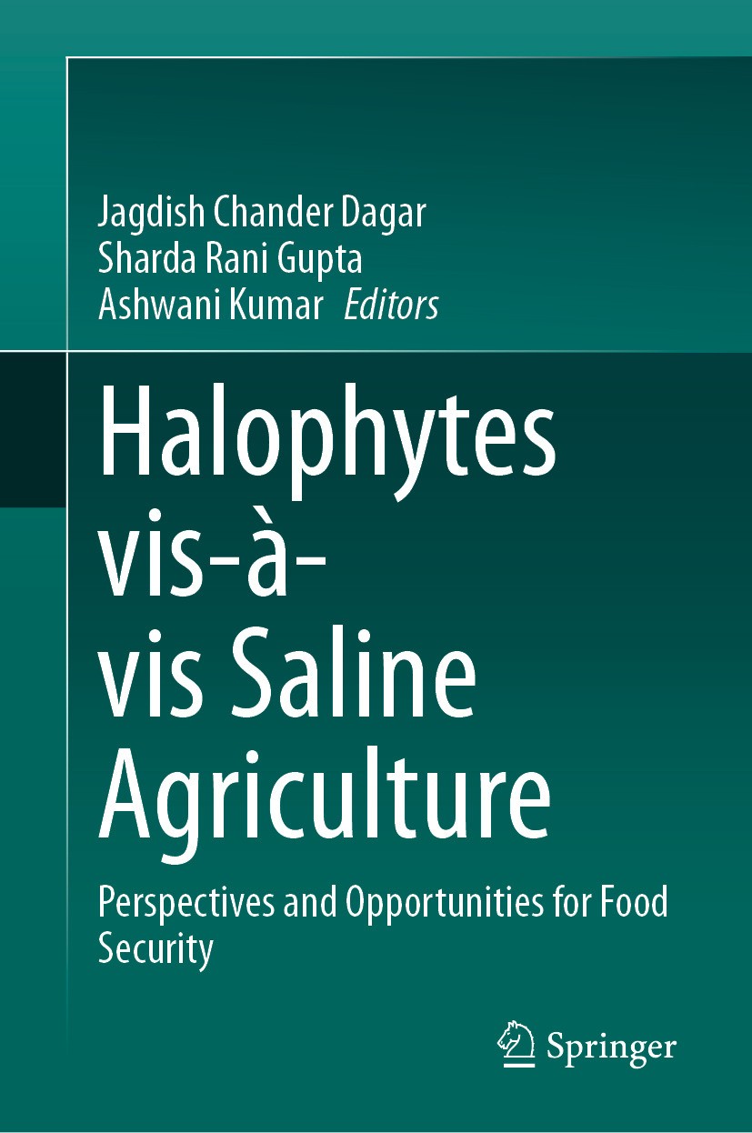Titlebook: Halophytes vis-à-vis Saline Agriculture; Perspectives and Opp Jagdish Chander Dagar,Sharda Rani Gupta,Ashwani Ku Book 2024 The Editor(s) (i Titlebook: Halophytes vis-à-vis Saline Agriculture; Perspectives and Opp Jagdish Chander Dagar,Sharda Rani Gupta,Ashwani Ku Book 2024 The Editor(s) (i