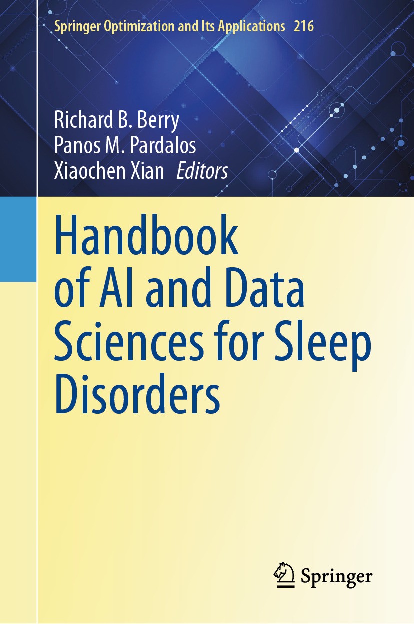 Titlebook: Handbook of AI and Data Sciences for Sleep Disorders; Richard B. Berry,Panos M. Pardalos,Xiaochen Xian Book 2024 The Editor(s) (if applica Titlebook: Handbook of AI and Data Sciences for Sleep Disorders; Richard B. Berry,Panos M. Pardalos,Xiaochen Xian Book 2024 The Editor(s) (if applica