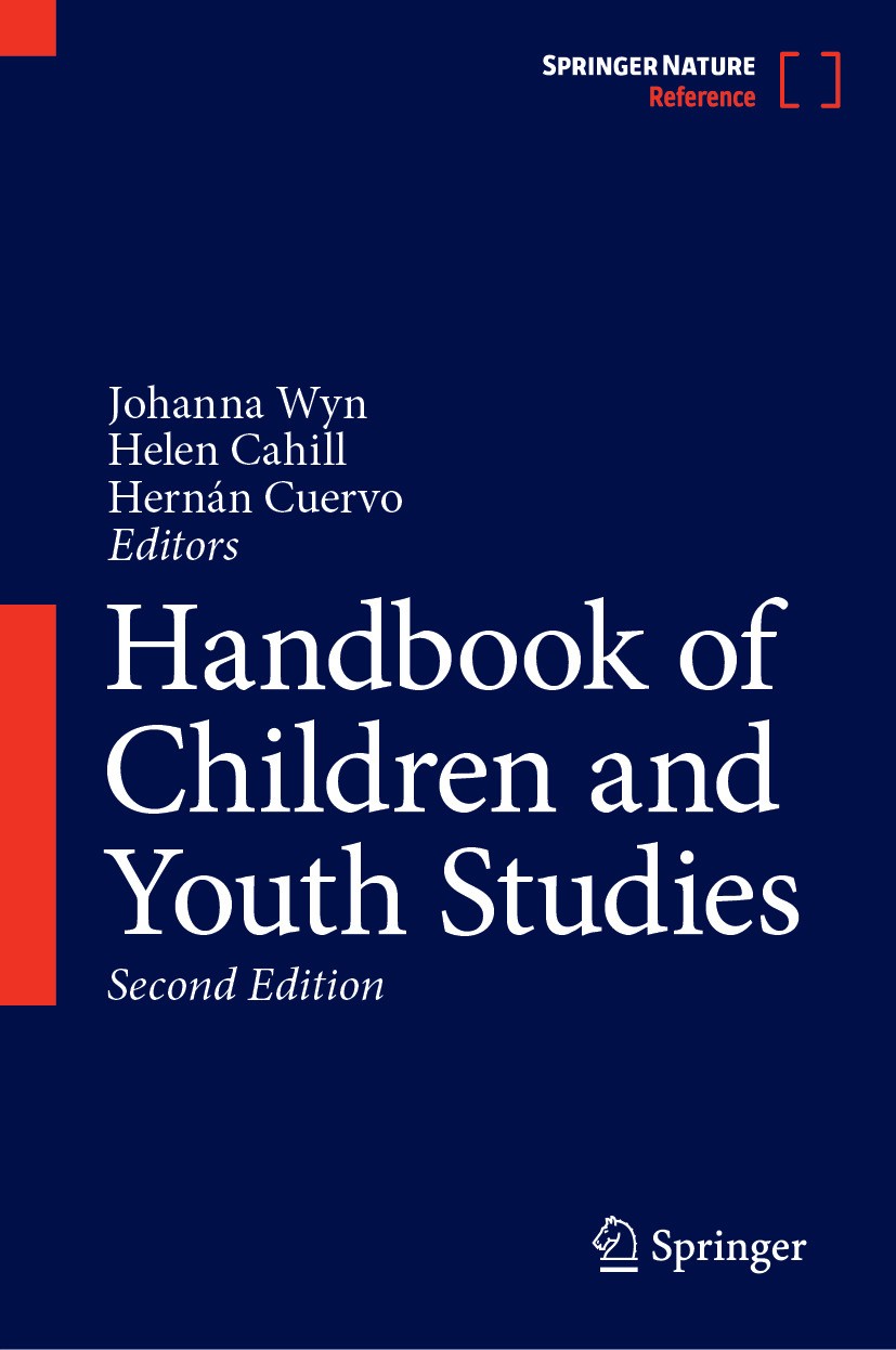 Titlebook: Handbook of Children and Youth Studies; Johanna Wyn,Helen Cahill,Hernán Cuervo Reference work 2024Latest edition Springer Nature Singapore Titlebook: Handbook of Children and Youth Studies; Johanna Wyn,Helen Cahill,Hernán Cuervo Reference work 2024Latest edition Springer Nature Singapore
