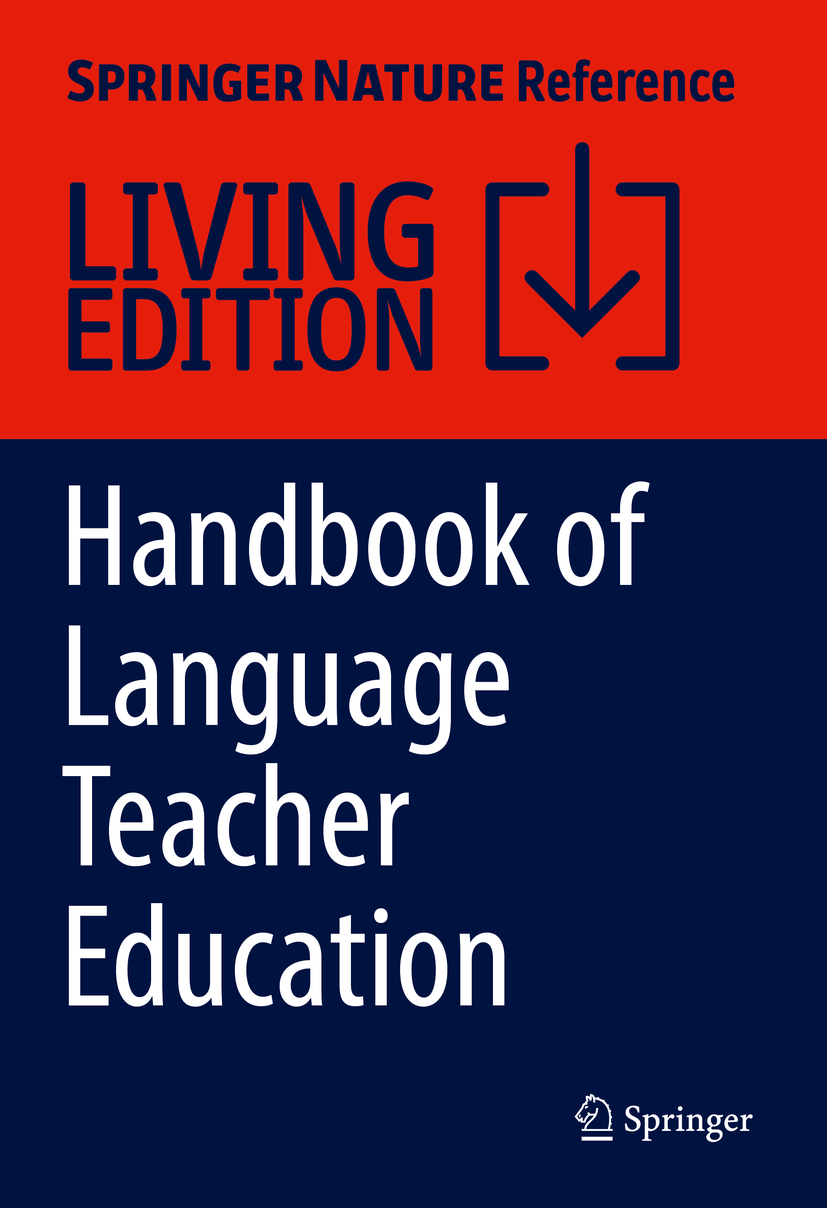 Titlebook: Handbook of Language Teacher Education; Critical Review and Zia Tajeddin,Thomas S.C. Farrell Living reference work 2025Latest edition Tea Titlebook: Handbook of Language Teacher Education; Critical Review and Zia Tajeddin,Thomas S.C. Farrell Living reference work 2025Latest edition Tea