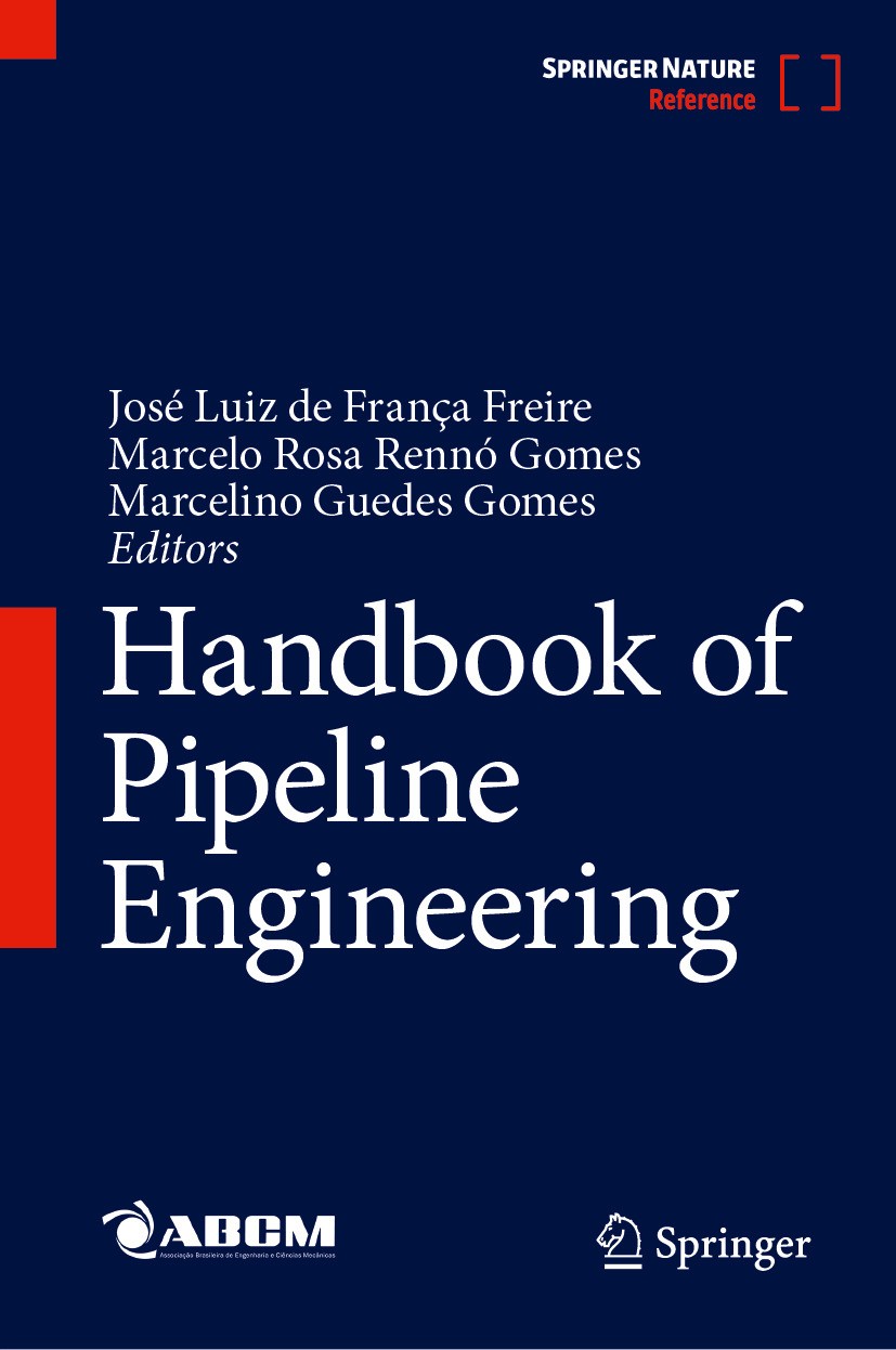 Titlebook: Handbook of Pipeline Engineering; ABCM – Brazilian Society of Mechanical Sciences an Reference work 2024 ABCM 2024 Pipeline Engineering.Me Titlebook: Handbook of Pipeline Engineering; ABCM – Brazilian Society of Mechanical Sciences an Reference work 2024 ABCM 2024 Pipeline Engineering.Me