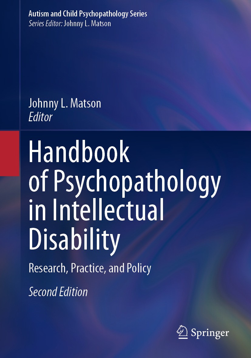 Titlebook: Handbook of Psychopathology in Intellectual Disability; Research, Practice, Johnny L. Matson Book 2024Latest edition The Editor(s) (if app Titlebook: Handbook of Psychopathology in Intellectual Disability; Research, Practice, Johnny L. Matson Book 2024Latest edition The Editor(s) (if app