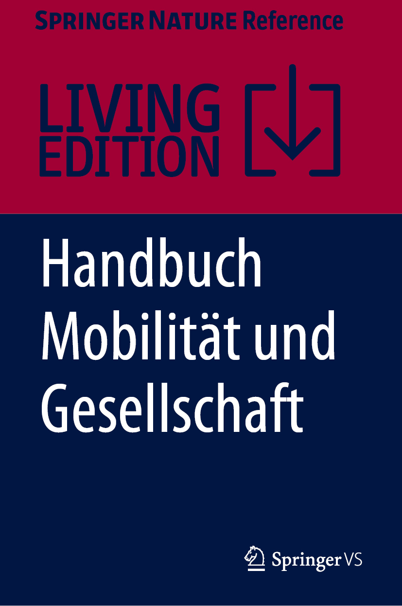 Titlebook: Handbuch Mobilität und Gesellschaft; Sozialwissenschaftli Weert Canzler,Juliane Haus,Lisa Ruhrort Living reference work‘‘‘‘‘‘‘‘ 2025Latest Titlebook: Handbuch Mobilität und Gesellschaft; Sozialwissenschaftli Weert Canzler,Juliane Haus,Lisa Ruhrort Living reference work‘‘‘‘‘‘‘‘ 2025Latest
