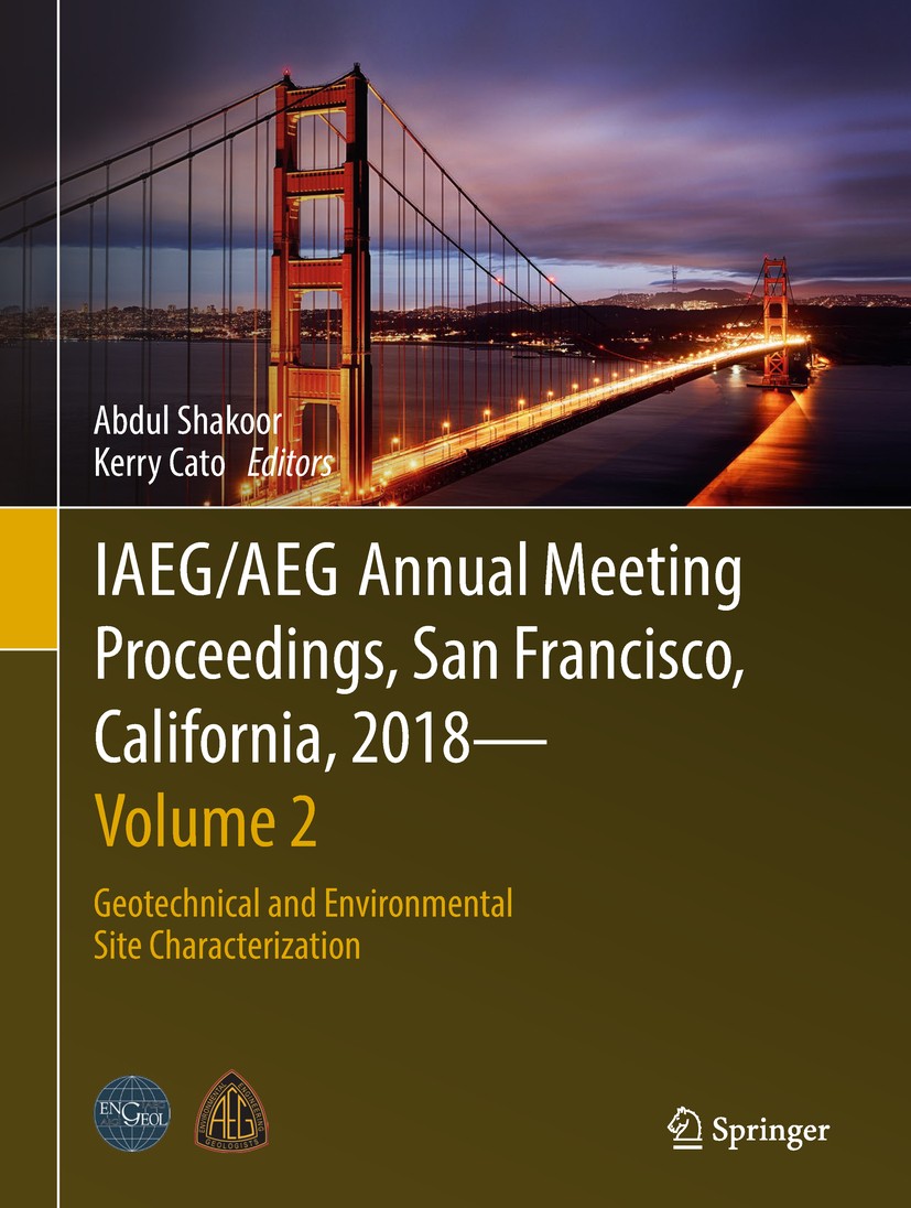 Titlebook: IAEG/AEG Annual Meeting Proceedings, San Francisco, California, 2018 - Volume 2; Geotechnical and Env Abdul Shakoor,Kerry Cato Conference p Titlebook: IAEG/AEG Annual Meeting Proceedings, San Francisco, California, 2018 - Volume 2; Geotechnical and Env Abdul Shakoor,Kerry Cato Conference p