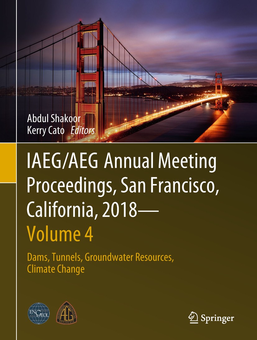 Titlebook: IAEG/AEG Annual Meeting Proceedings, San Francisco, California, 2018 - Volume 4; Dams, Tunnels, Groun Abdul Shakoor,Kerry Cato Conference p Titlebook: IAEG/AEG Annual Meeting Proceedings, San Francisco, California, 2018 - Volume 4; Dams, Tunnels, Groun Abdul Shakoor,Kerry Cato Conference p