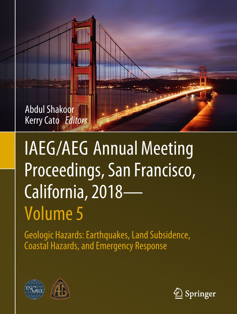 Titlebook: IAEG/AEG Annual Meeting Proceedings, San Francisco, California, 2018 - Volume 5; Geologic Hazards: Ea Abdul Shakoor,Kerry Cato Conference p Titlebook: IAEG/AEG Annual Meeting Proceedings, San Francisco, California, 2018 - Volume 5; Geologic Hazards: Ea Abdul Shakoor,Kerry Cato Conference p