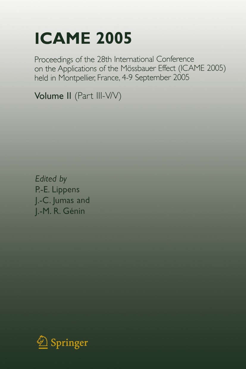 Titlebook: ICAME 2005; Proceedings of the 2 P.-E. Lippens,J.-C. Jumas,J.-M. R. Génin Conference proceedings 2007 Springer-Verlag Berlin Heidelberg 200 Titlebook: ICAME 2005; Proceedings of the 2 P.-E. Lippens,J.-C. Jumas,J.-M. R. Génin Conference proceedings 2007 Springer-Verlag Berlin Heidelberg 200