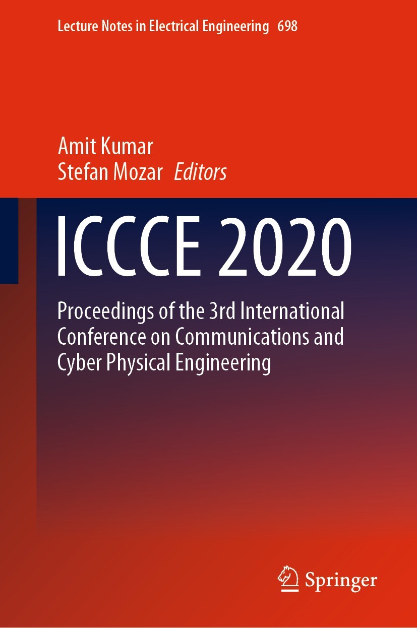 Titlebook: ICCCE 2020; Proceedings of the 3 Amit Kumar,Stefan Mozar Conference proceedings 2021 The Editor(s) (if applicable) and The Author(s), under Titlebook: ICCCE 2020; Proceedings of the 3 Amit Kumar,Stefan Mozar Conference proceedings 2021 The Editor(s) (if applicable) and The Author(s), under